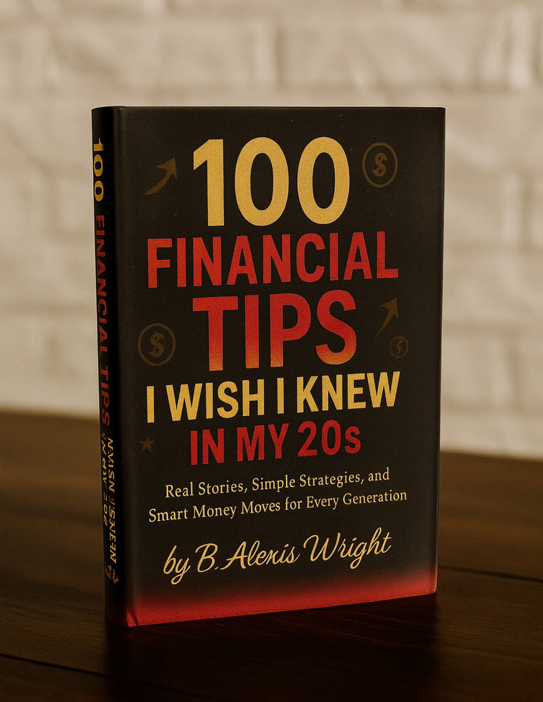 100 Finacial Tips I Wish I Knew In My 20s